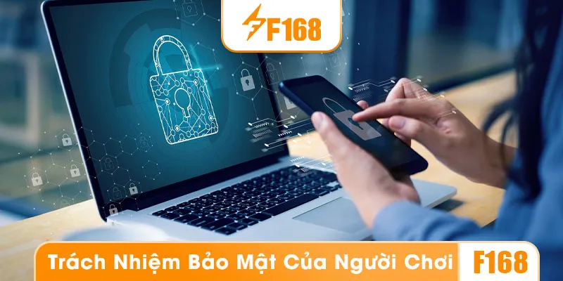 Người chơi cũng cần nâng cao nhận thức về trách nhiệm trong việc bảo mật dữ liệu cá nhân