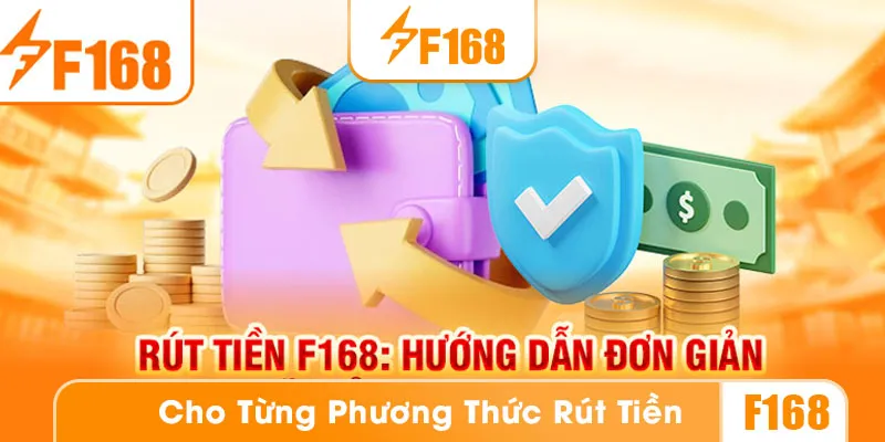 Các bước rút tiền F168 nhanh gọn, chính xác