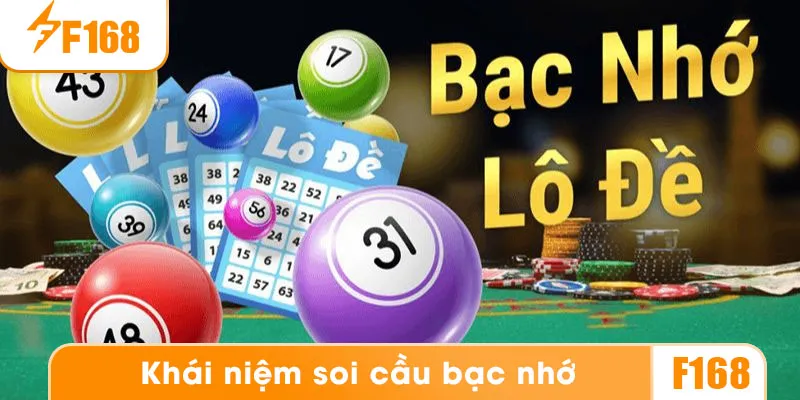 Soi cầu bạc nhớ là gì