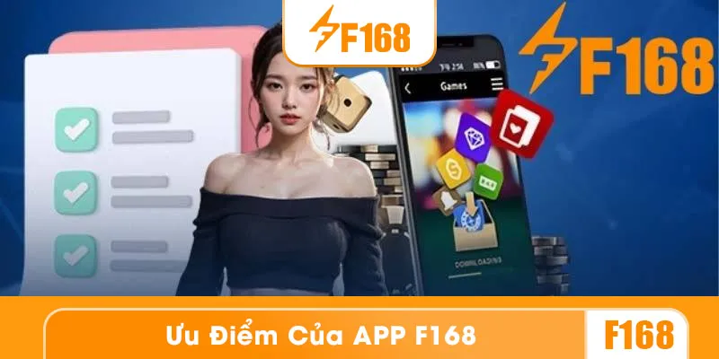 Lợi ích của việc tải app F168 là gì?